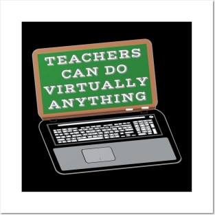 Teachers Can Do Virtually Anything Laptop and Vintage Chalkboard (Black Background) Posters and Art